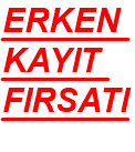 ERKEN KAYIT FIRSATI